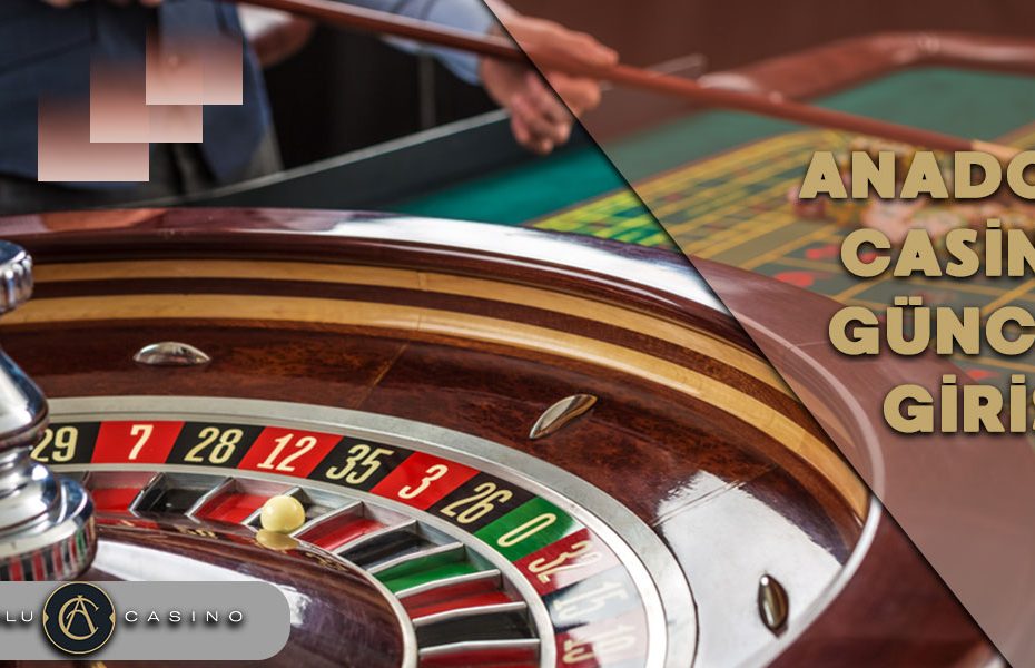 Anadolu Casino Yeni Adres, Güncel Giriş, Anadolu Casino Mobil Giriş
