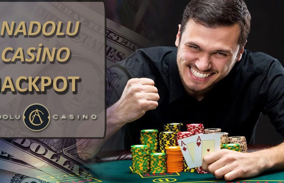 Anadolu Casino Jackpot, Anadolu Casino Slot Oyunları, Giriş Adresi